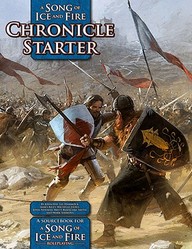 .A Song of Ice and Fire Chronicle Starter: A Sourcebook for A Song of Ice and Fire RPG - John Hay, Lee Hammock, James Kiley, Michelle Lyons, John Newman, Brett Rebischke-Smith, Mark Simmons